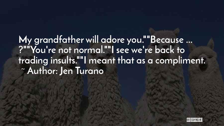 Family Insults Quotes By Jen Turano Family Insults Quotes By Jen Turano