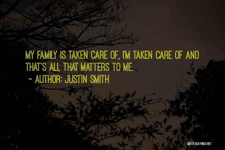 Family Is All That Matters Quotes By Justin Smith