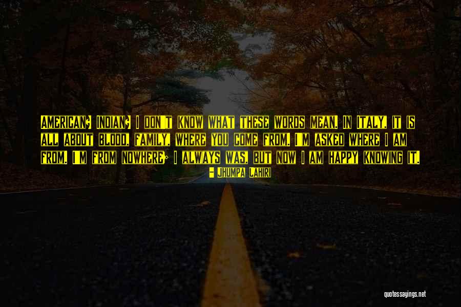Family Is Always Blood Quotes By Jhumpa Lahiri Family Is Always Blood Quotes By Jhumpa Lahiri