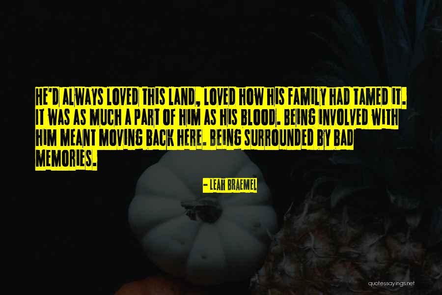 Family Is Always Blood Quotes By Leah Braemel Family Is Always Blood Quotes By Leah Braemel