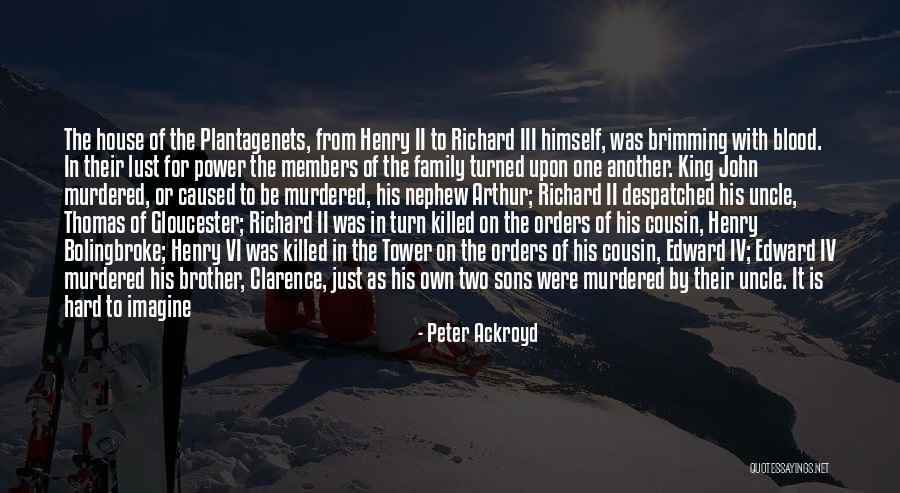 Family Is Always Blood Quotes By Peter Ackroyd Family Is Always Blood Quotes By Peter Ackroyd