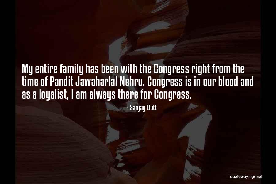 Family Is Always Blood Quotes By Sanjay Dutt Family Is Always Blood Quotes By Sanjay Dutt