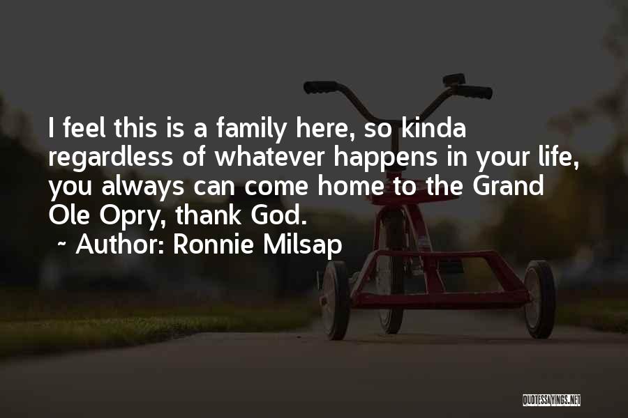 Family Is Always Here Quotes By Ronnie Milsap