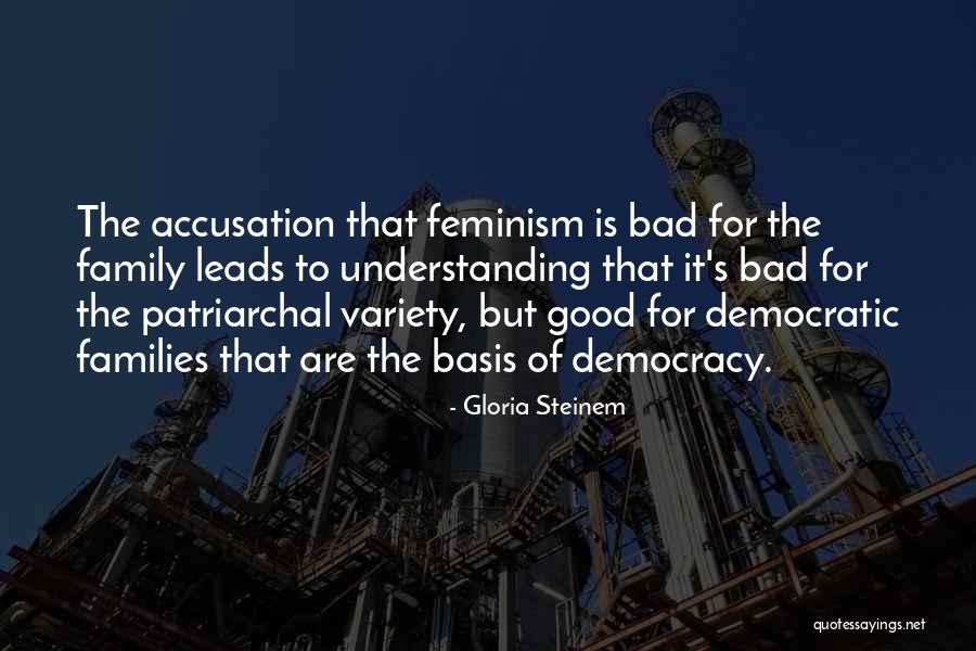 Family Is Bad Quotes By Gloria Steinem