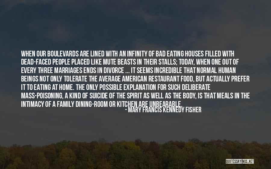 Family Is Bad Quotes By Mary Francis Kennedy Fisher