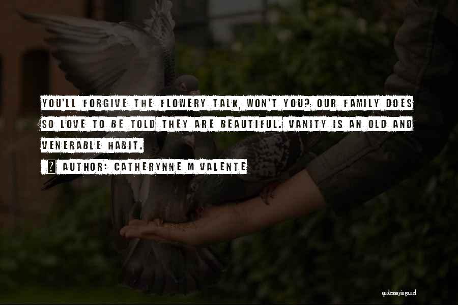 Family Is Beautiful Quotes By Catherynne M Valente