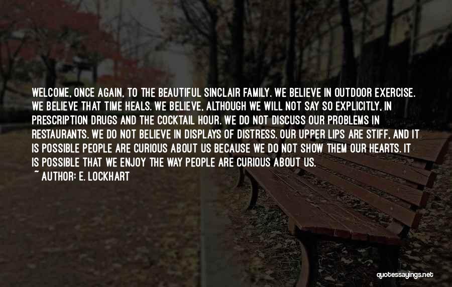 Family Is Beautiful Quotes By E. Lockhart