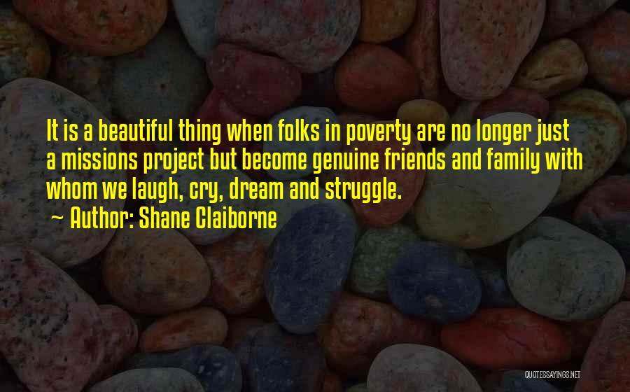 Family Is Beautiful Quotes By Shane Claiborne