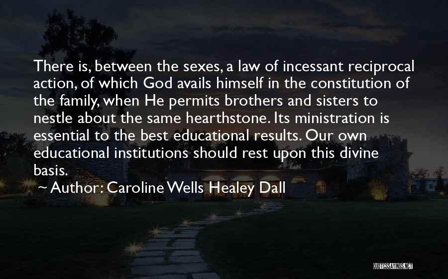 Family Is Best Quotes By Caroline Wells Healey Dall