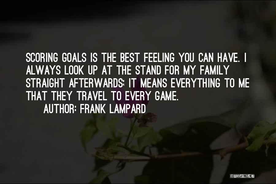 Family Is Best Quotes By Frank Lampard