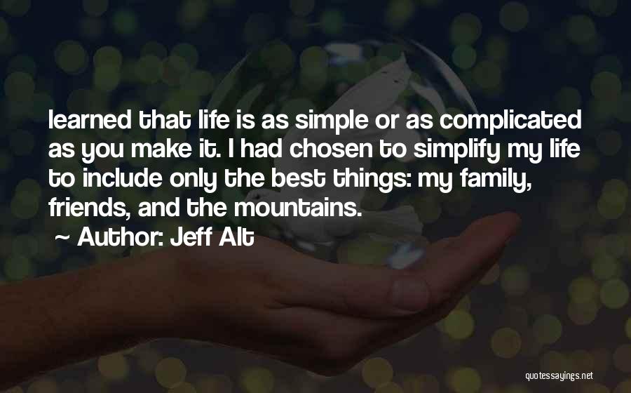 Family Is Best Quotes By Jeff Alt