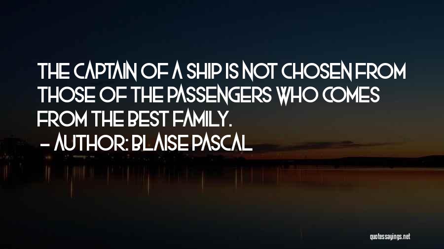 Family Is Chosen Quotes By Blaise Pascal