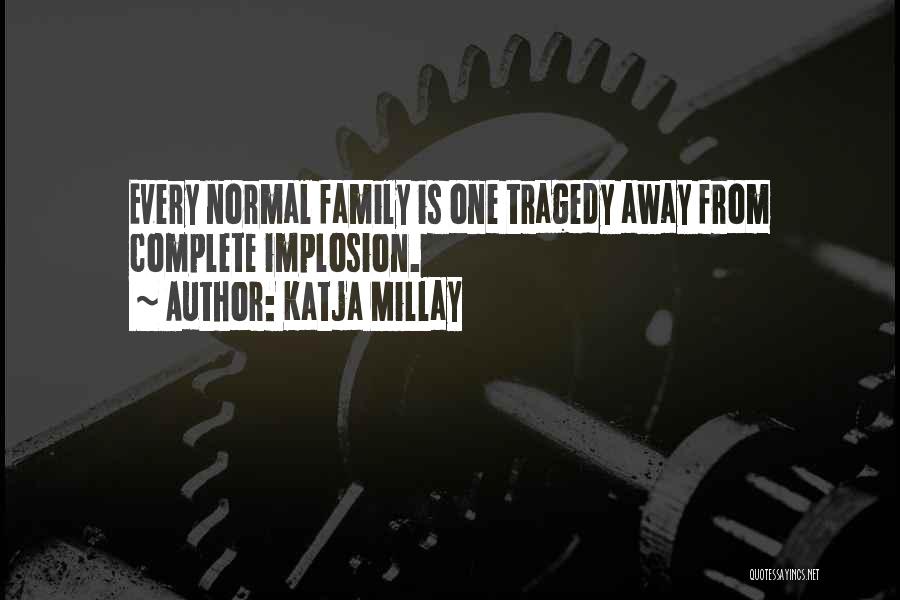 Family Is Complete Quotes By Katja Millay