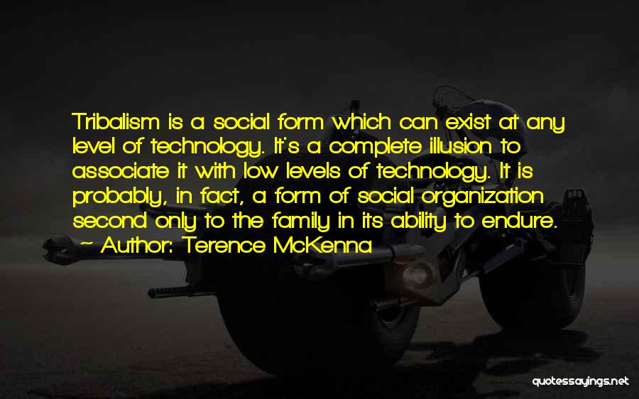 Family Is Complete Quotes By Terence McKenna