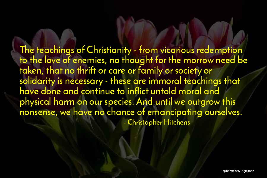 Family Is Enemy Quotes By Christopher Hitchens