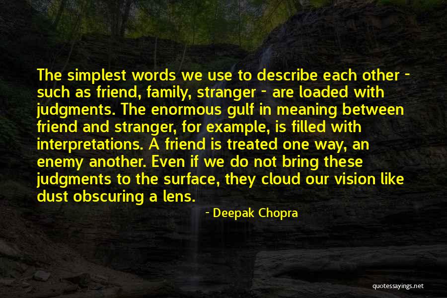 Family Is Enemy Quotes By Deepak Chopra