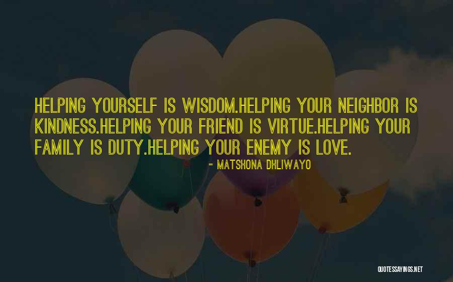 Family Is Enemy Quotes By Matshona Dhliwayo