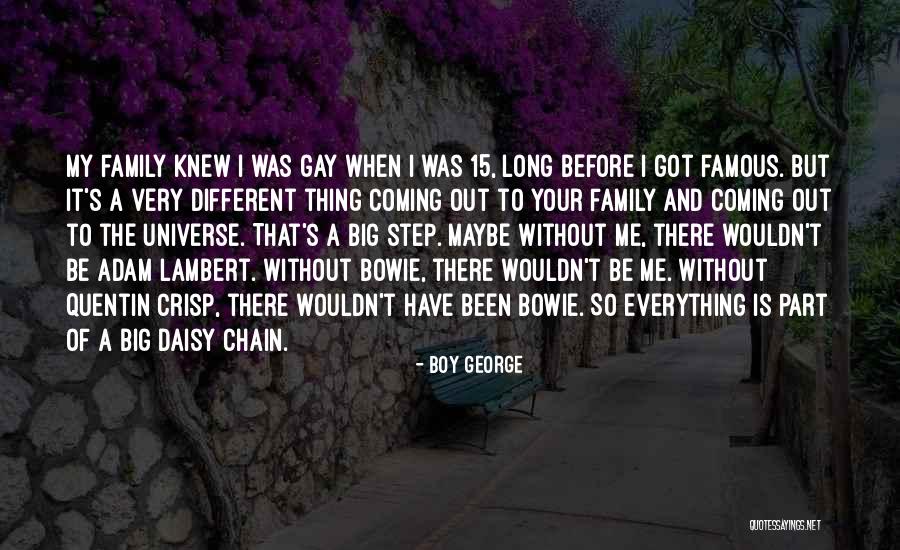 Family Is Everything Quotes By Boy George Family Is Everything Quotes By Boy George