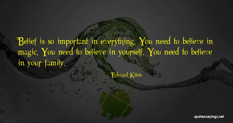 Family Is Everything Quotes By Edward Kitsis Family Is Everything Quotes By Edward Kitsis