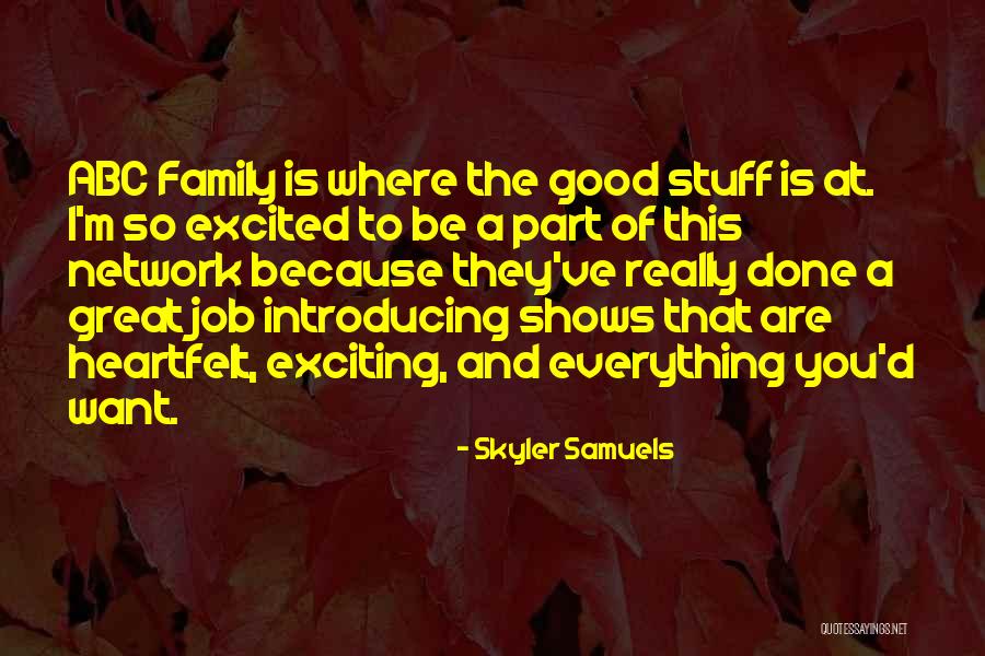 Family Is Everything Quotes By Skyler Samuels Family Is Everything Quotes By Skyler Samuels