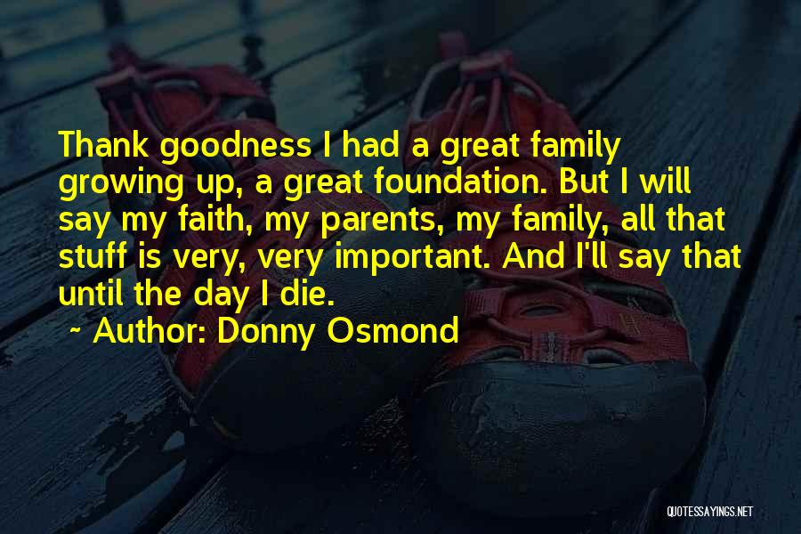 Family Is Growing Quotes By Donny Osmond