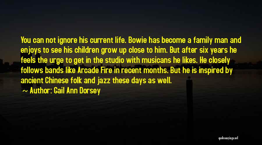 Family Is Growing Quotes By Gail Ann Dorsey