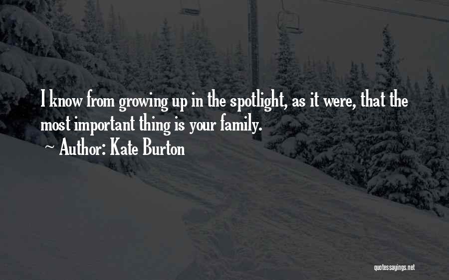 Family Is Growing Quotes By Kate Burton