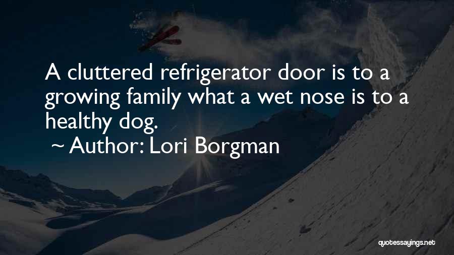 Family Is Growing Quotes By Lori Borgman