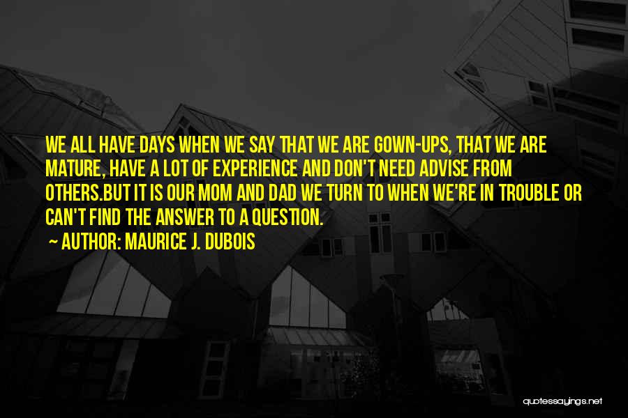 Family Is Growing Quotes By Maurice J. Dubois