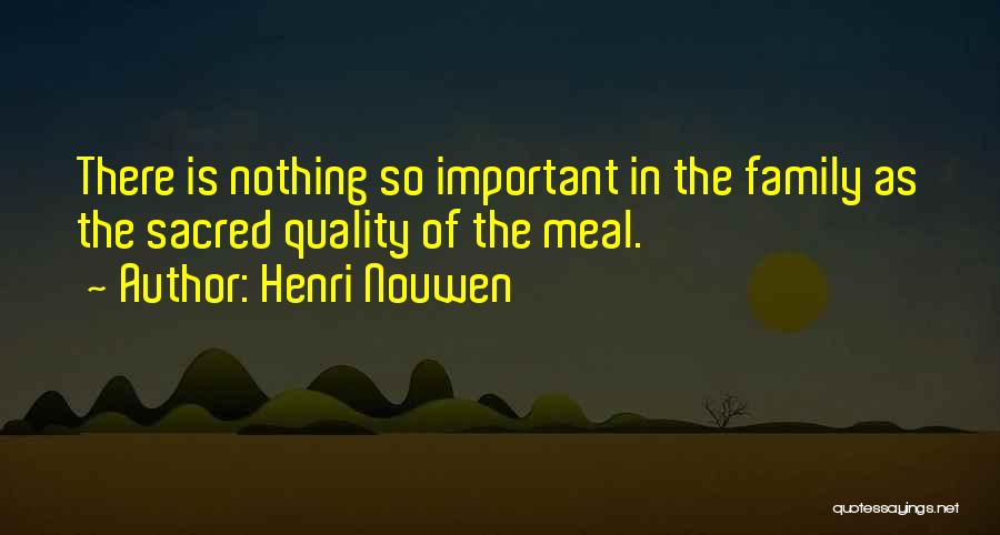 Family Is Important Quotes By Henri Nouwen