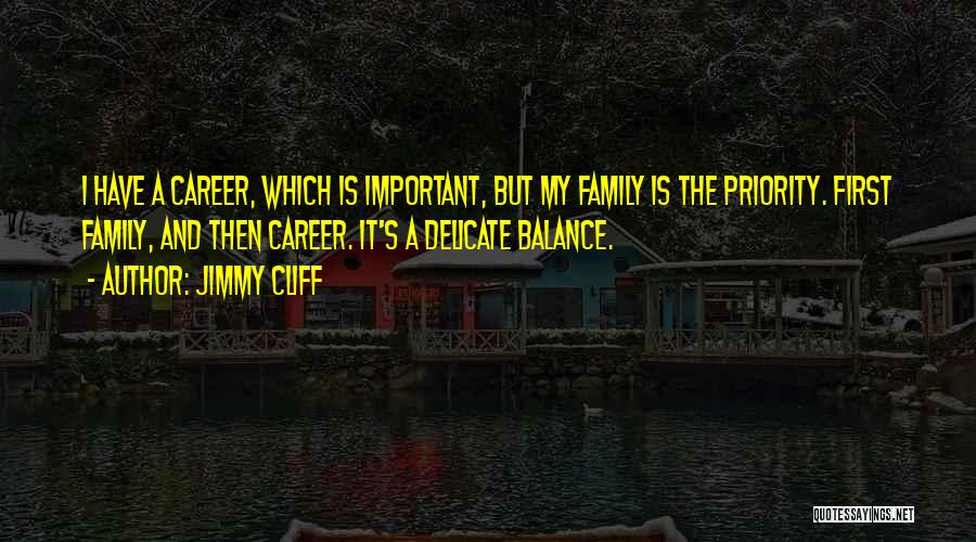 Family Is Important Quotes By Jimmy Cliff