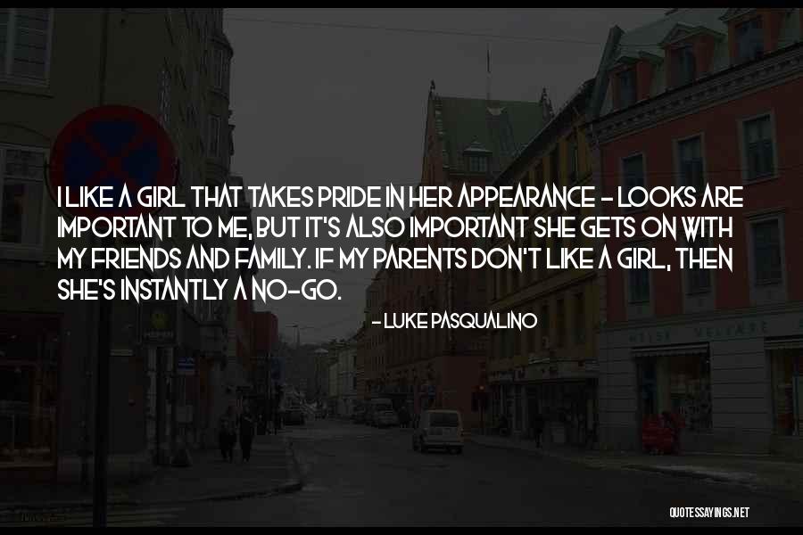 Family Is Important Than Friends Quotes By Luke Pasqualino