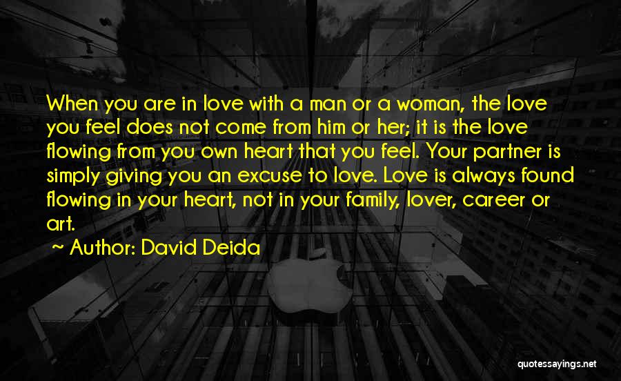 Family Is In The Heart Quotes By David Deida