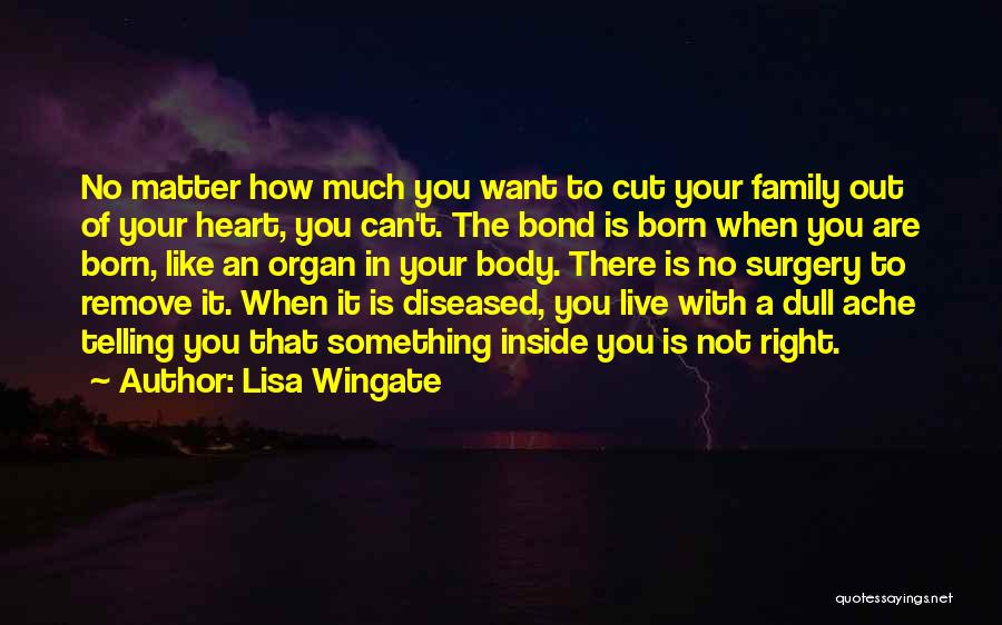 Family Is In The Heart Quotes By Lisa Wingate