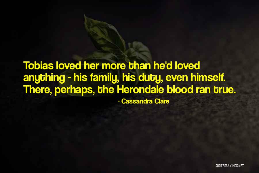 Family Is Just Blood Quotes By Cassandra Clare