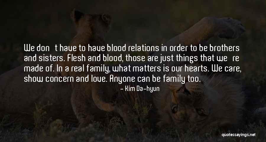 Family Is Just Blood Quotes By Kim Da-hyun