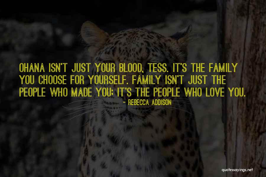 Family Is Just Blood Quotes By Rebecca Addison