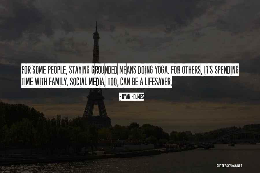 Family Is Lifesaver Quotes By Ryan Holmes Family Is Lifesaver Quotes By Ryan Holmes