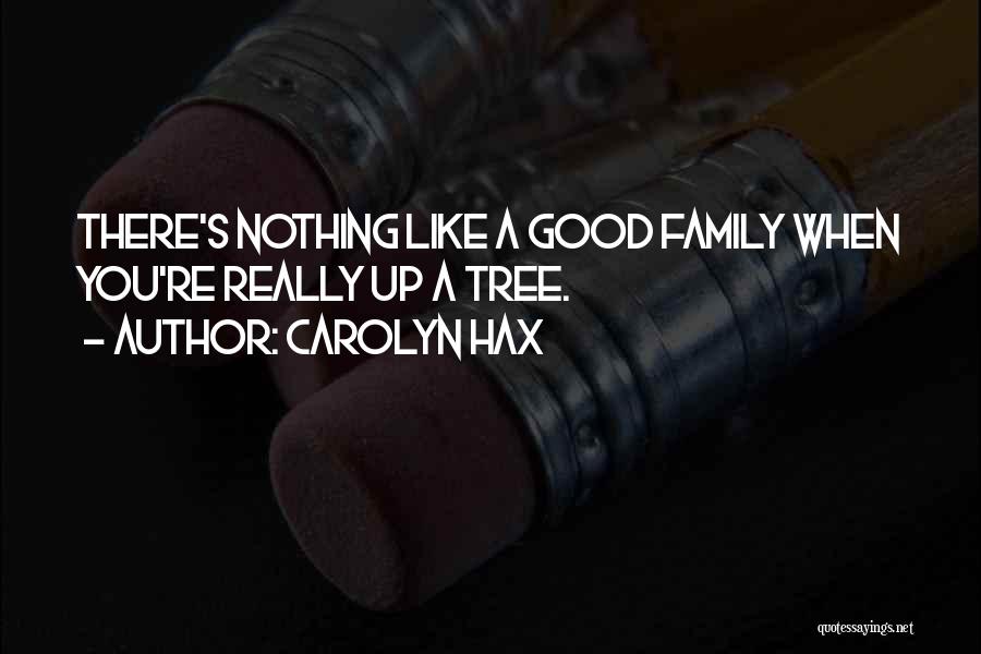 Family Is Like A Tree Quotes By Carolyn Hax