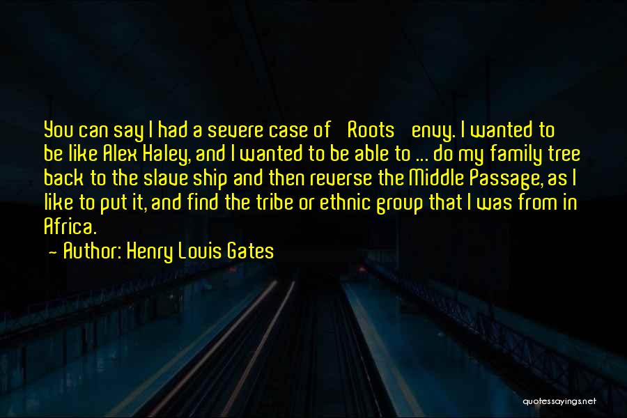 Family Is Like A Tree Quotes By Henry Louis Gates