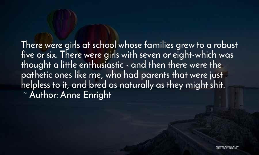 Family Is Like Funny Quotes By Anne Enright