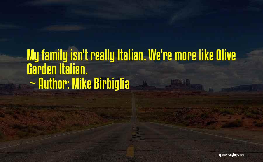 Family Is Like Funny Quotes By Mike Birbiglia