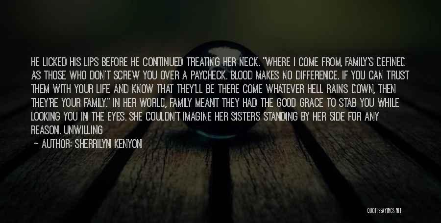 Family Is More Than Blood Quotes By Sherrilyn Kenyon