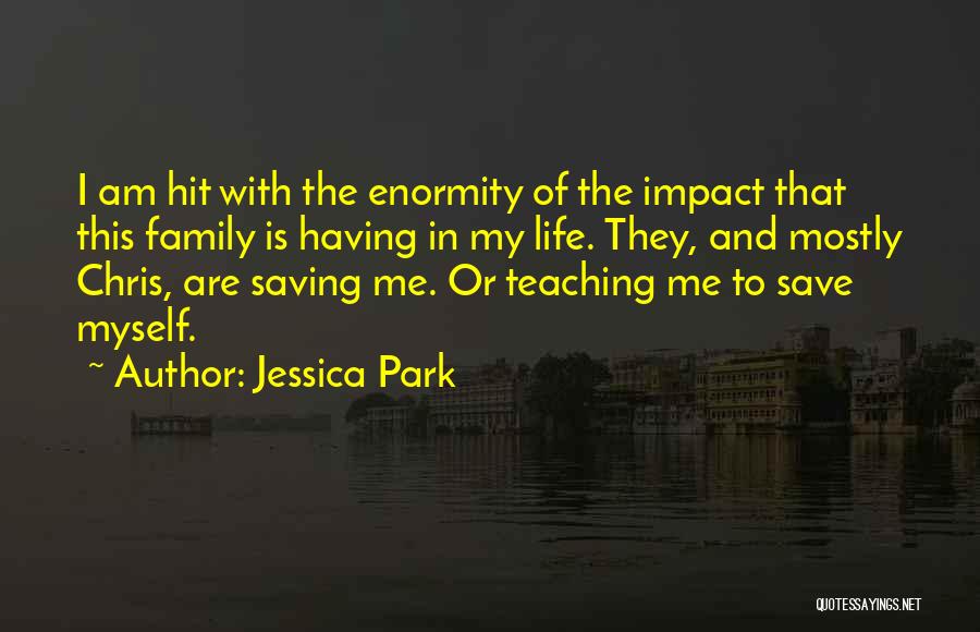 Family Is My Life Quotes By Jessica Park