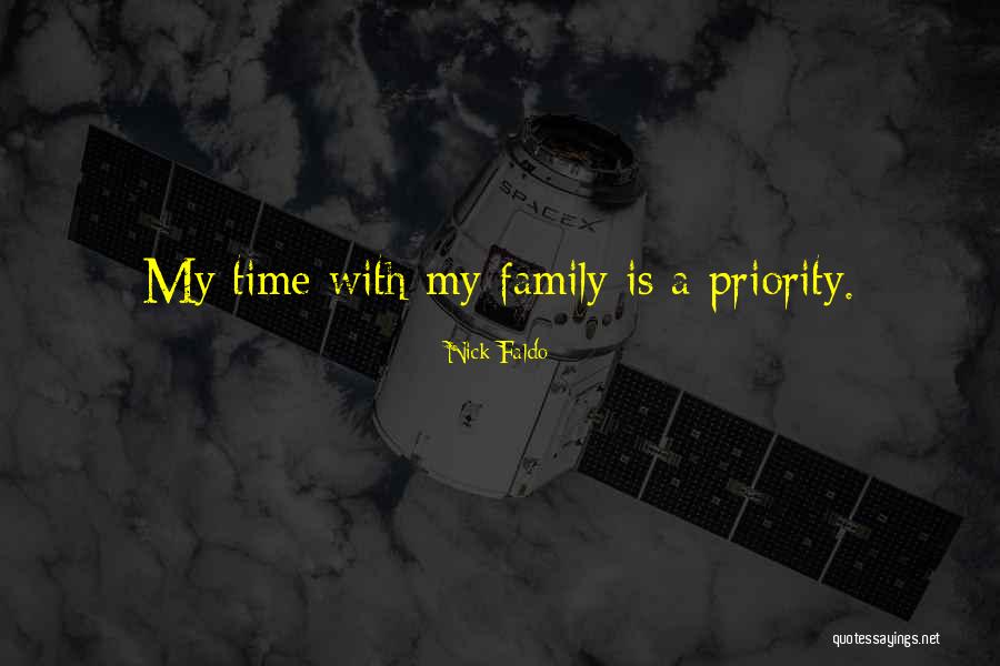 Family Is My Priority Quotes By Nick Faldo Family Is My Priority Quotes By Nick Faldo