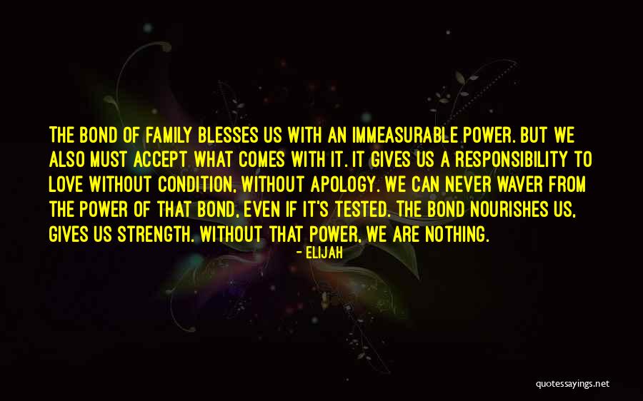 Family Is My Strength Quotes By Elijah Family Is My Strength Quotes By Elijah