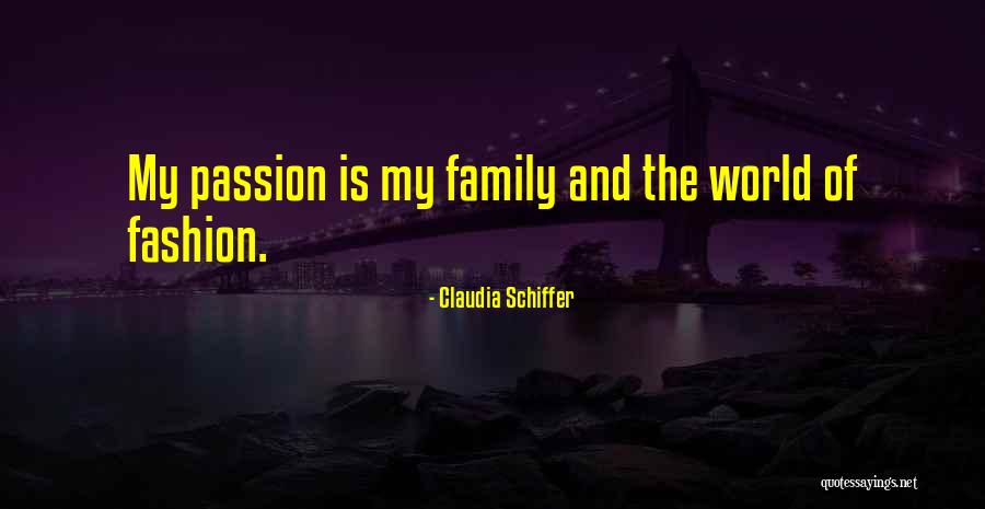 Family Is My World Quotes By Claudia Schiffer