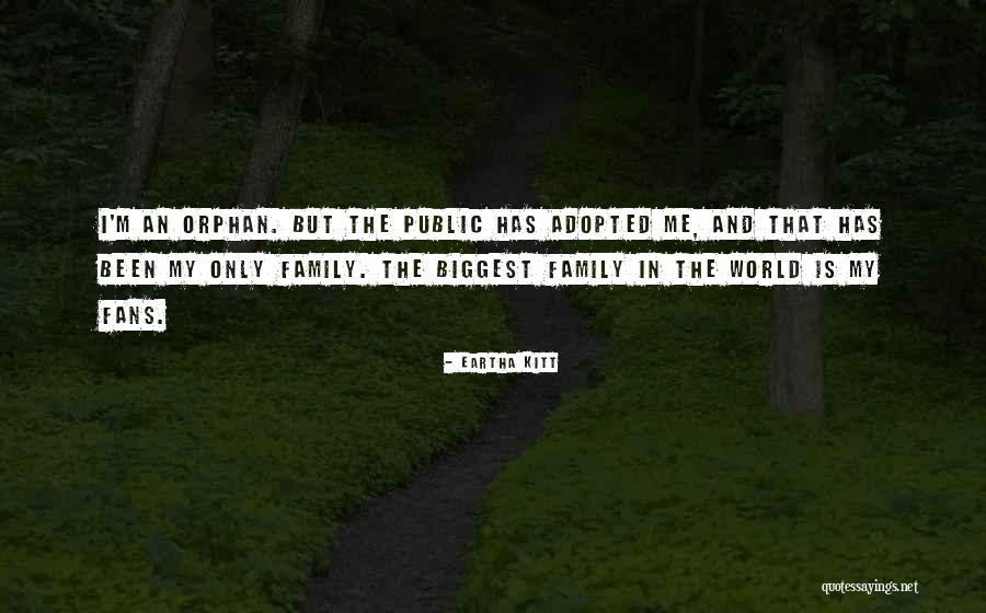 Family Is My World Quotes By Eartha Kitt Family Is My World Quotes By Eartha Kitt