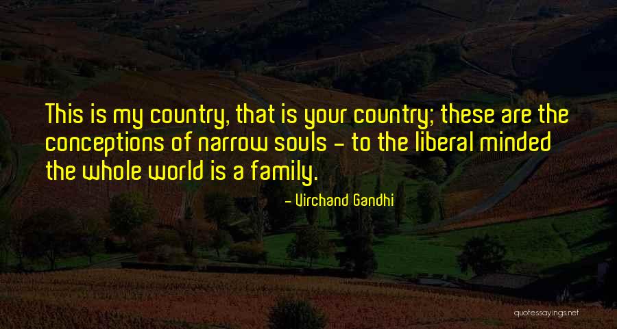 Family Is My World Quotes By Virchand Gandhi