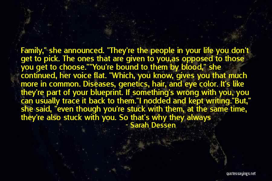 Family Is Not Always Blood Quotes By Sarah Dessen